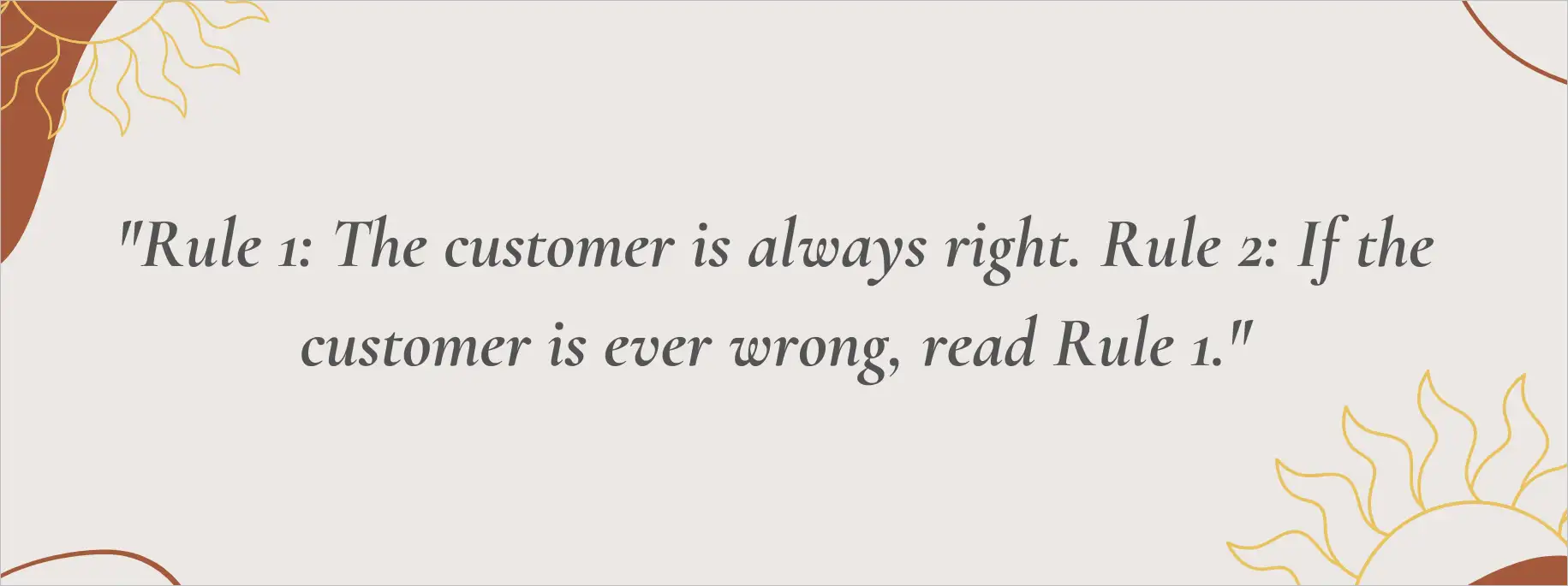 Funny customer service quote reflecting customer‑first thinking and respectful customer interactions
