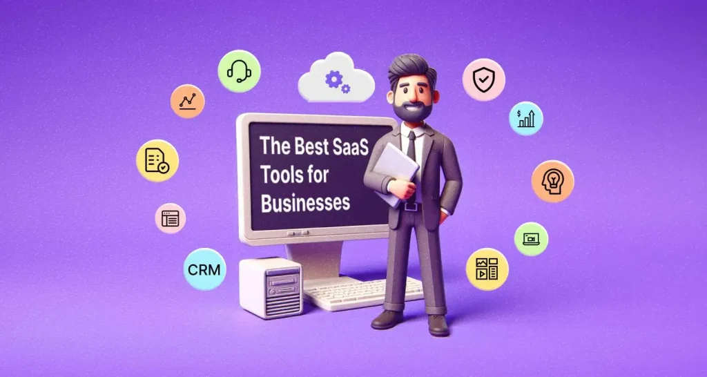 Cartoon businessman beside computer showing “Best SaaS Tools for Businesses,” with colorful icons on purple background.