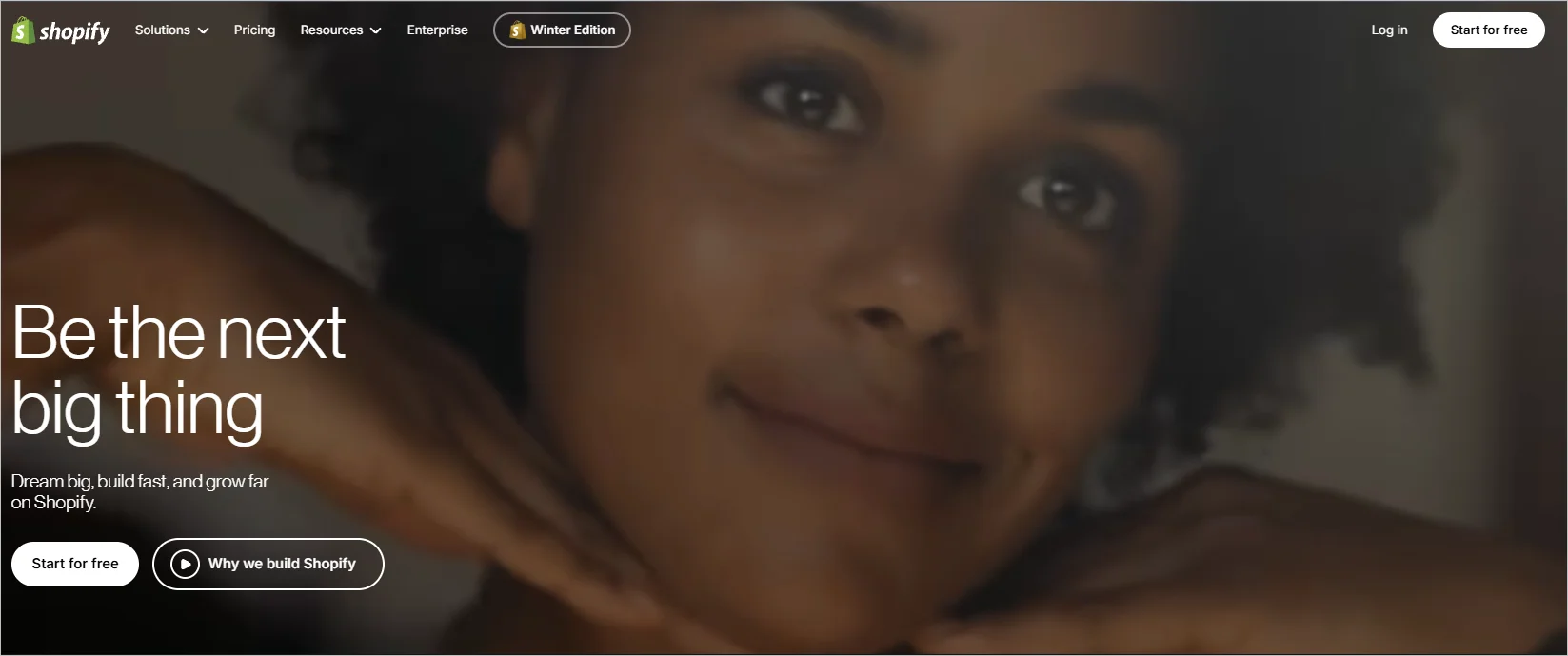 Shopify webpage showing the headline “Be the next big thing” with call‑to‑action buttons to learn why Shopify is built