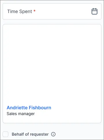 Interface shows “Time Spent” field with calendar icon; Andriette Fishbourn listed below; requester checkbox unchecked.