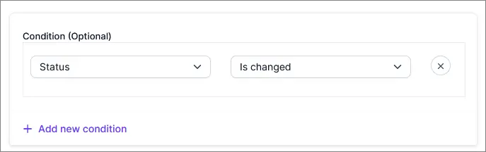 Dropdown interface shows condition with “Status” and “Is changed” selected; link to add new condition appears below.