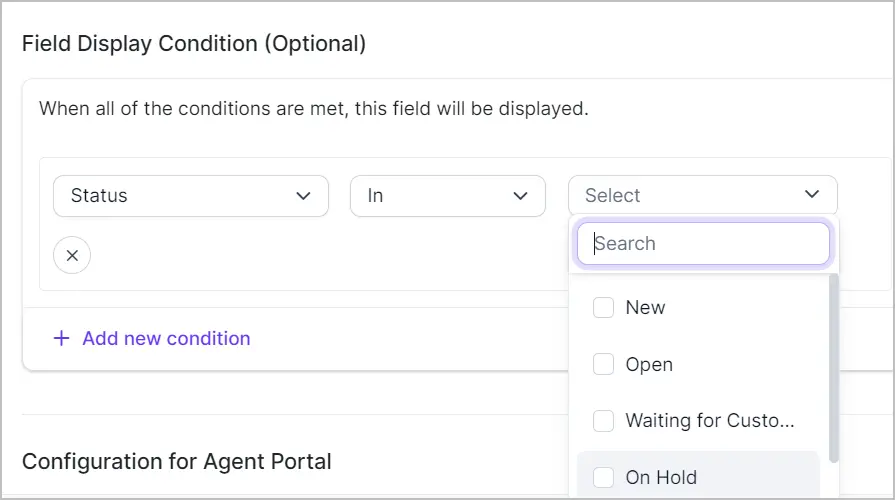 Field Display Condition interface with Status and In filters; search box and ticket states like New, Open, On Hold shown.